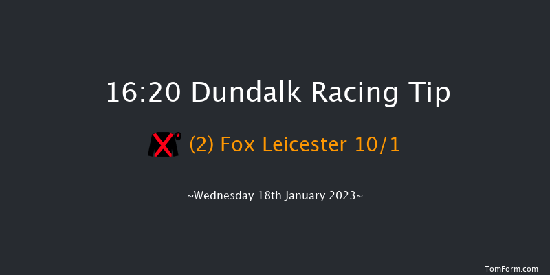 Dundalk 16:20 Handicap 6f Fri 13th Jan 2023