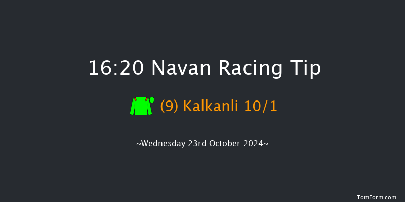 Navan  16:20 Maiden 14f  Wed 9th Oct 2024