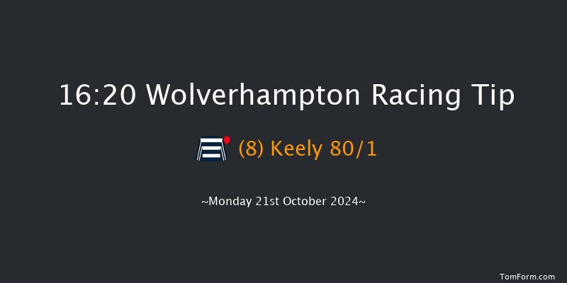 Wolverhampton  16:20 Maiden (Class 5) 5f Sat 19th Oct 2024