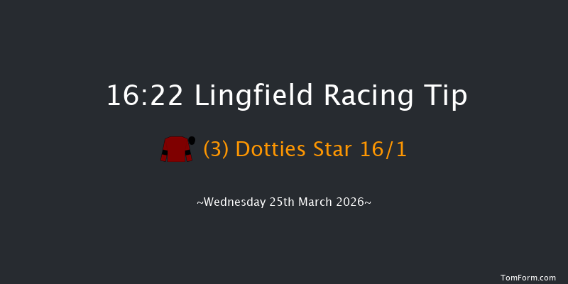 Lingfield 16-22 (Class 6) 12f Fri 20th Mar 2026