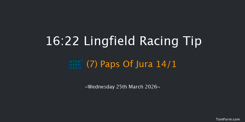 Lingfield 16-22 (Class 6) 12f Fri 20th Mar 2026