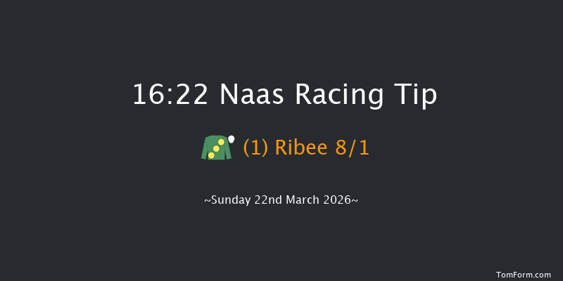 Naas 16-22 (Class 1) 10f Sun 8th Mar 2026