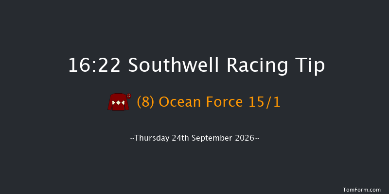 Southwell 16-22 (Class 6) 8f Tue 22nd Sep 2026