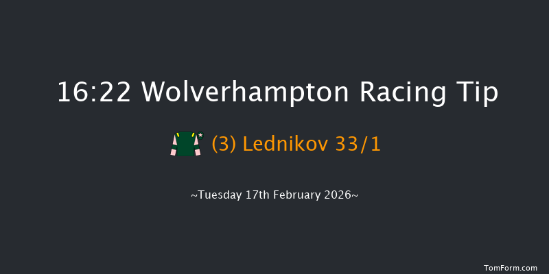 Wolverhampton 16-22 (Class 6) 13f Mon 16th Feb 2026