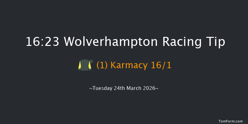 Wolverhampton 16-23 (Class 6) 8f Mon 23rd Mar 2026