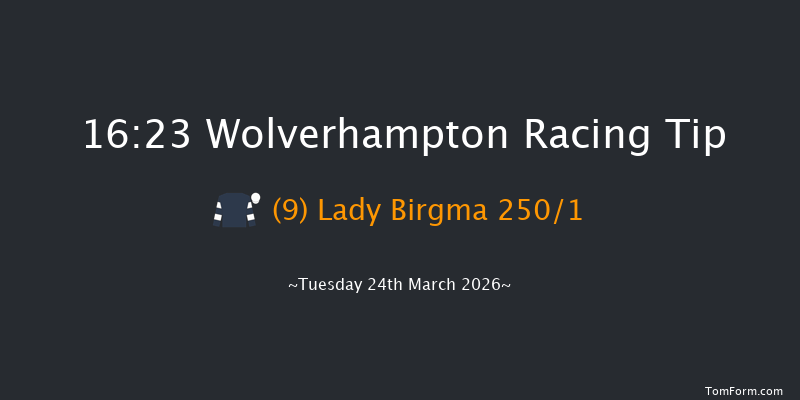 Wolverhampton 16-23 (Class 6) 8f Mon 23rd Mar 2026