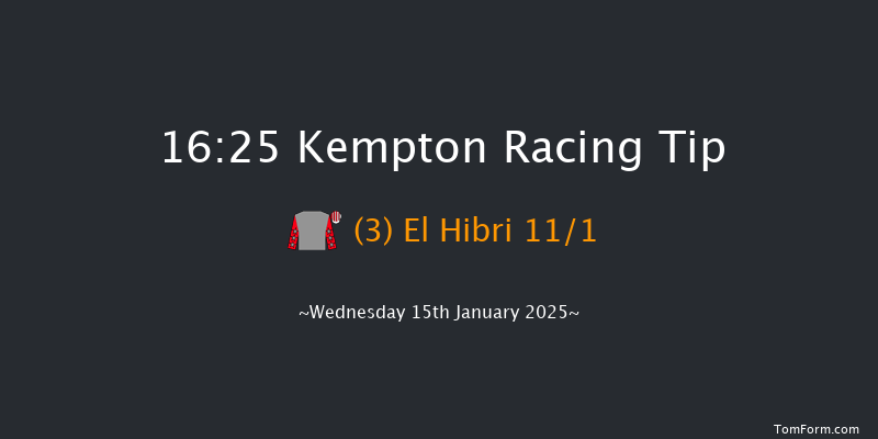 Kempton  16:25 Handicap (Class 6) 6f Wed 8th Jan 2025