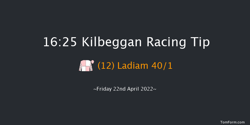 Kilbeggan 16:25 Maiden Hurdle 16f Thu 21st Apr 2022