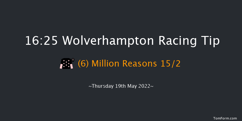Wolverhampton 16:25 Handicap (Class 6) 6f Tue 17th May 2022