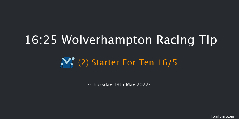 Wolverhampton 16:25 Handicap (Class 6) 6f Tue 17th May 2022
