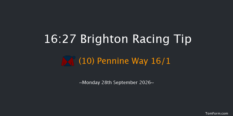 Brighton 16-27 (Class 6) 6f Tue 1st Sep 2026