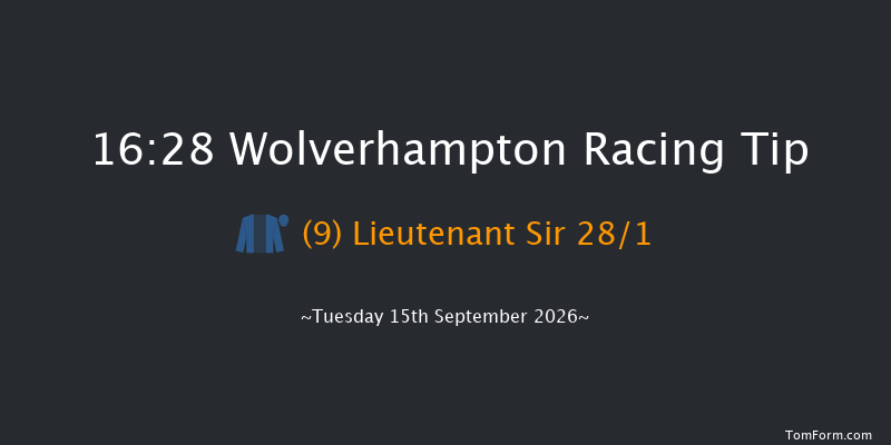 Wolverhampton 16-28 (Class 6) 6f Mon 7th Sep 2026