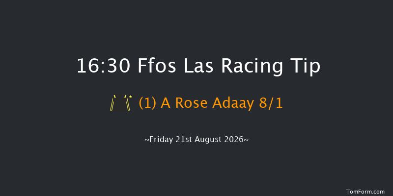 Ffos Las 16-30 (Class 6) 10f Wed 12th Aug 2026