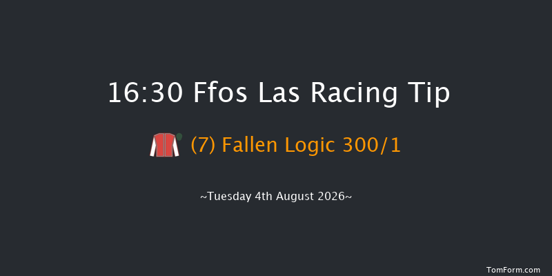 Ffos Las 16-30 (Class 4) 8f Tue 28th Jul 2026