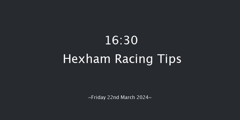 Hexham  16:30 Handicap Chase (Class 5) 20f Thu 14th Mar 2024