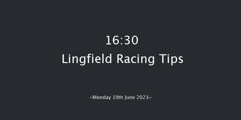 Lingfield 16:30 Handicap (Class 5) 6f Mon 12th Jun 2023