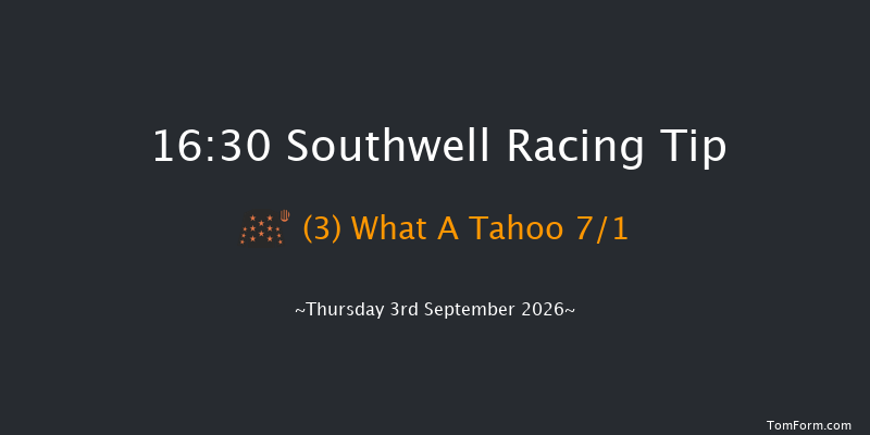 Southwell 16-30 (Class 6) 4f Mon 31st Aug 2026