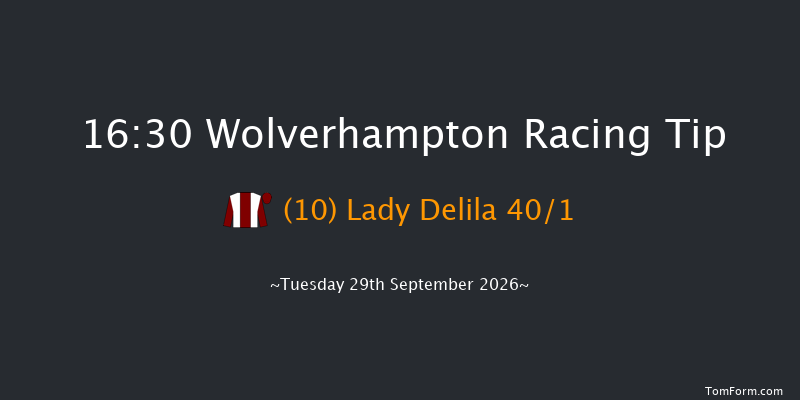Wolverhampton 16-30 (Class 6) 9f Mon 28th Sep 2026