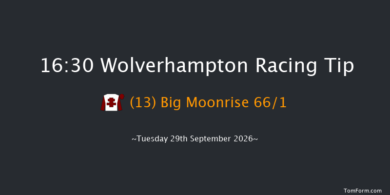 Wolverhampton 16-30 (Class 6) 9f Mon 28th Sep 2026