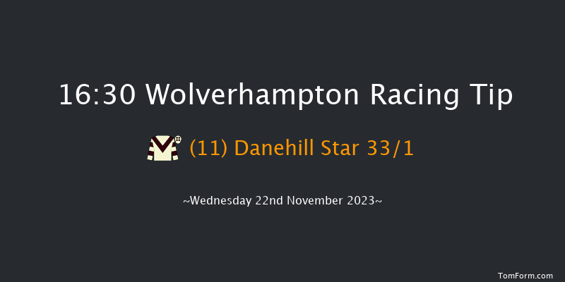 Wolverhampton 16:30 Handicap (Class 6) 9f Tue 21st Nov 2023