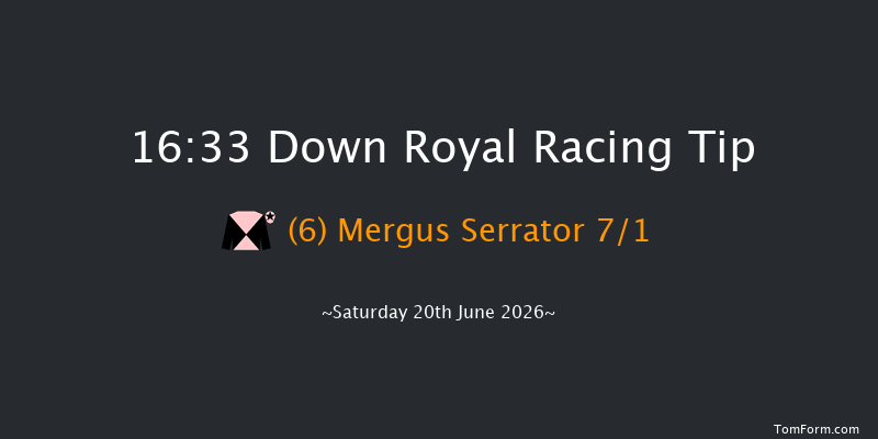 Down Royal 16-33 12f Fri 19th Jun 2026