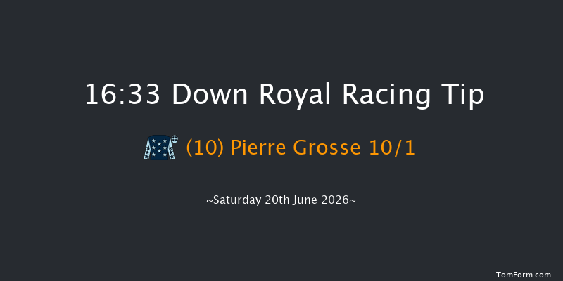 Down Royal 16-33 12f Fri 19th Jun 2026