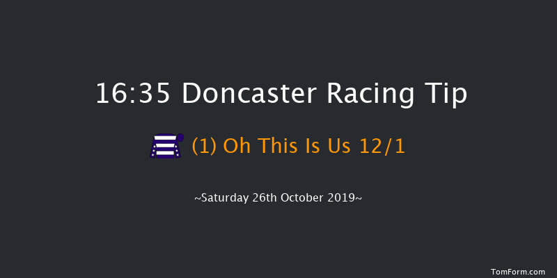 Doncaster 16:35 Handicap (Class 2) 7f Fri 25th Oct 2019