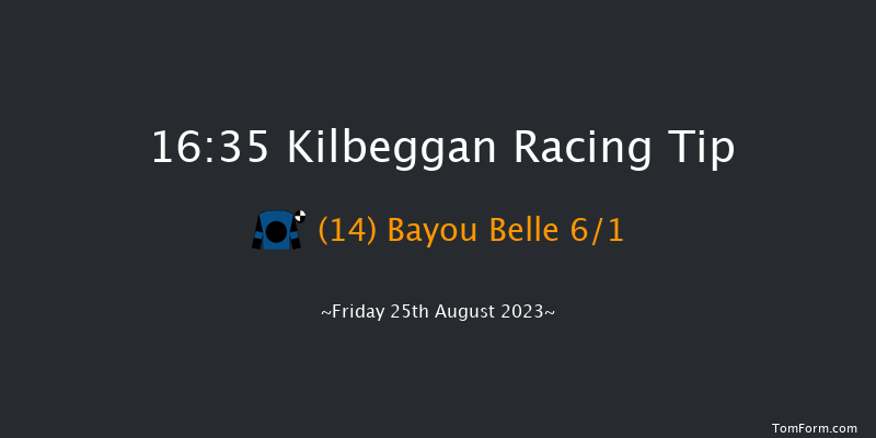 Kilbeggan 16:35 Maiden Hurdle 16f Sat 12th Aug 2023