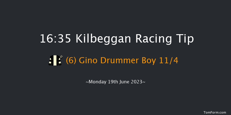 Kilbeggan 16:35 Maiden Hurdle 16f Sun 4th Jun 2023