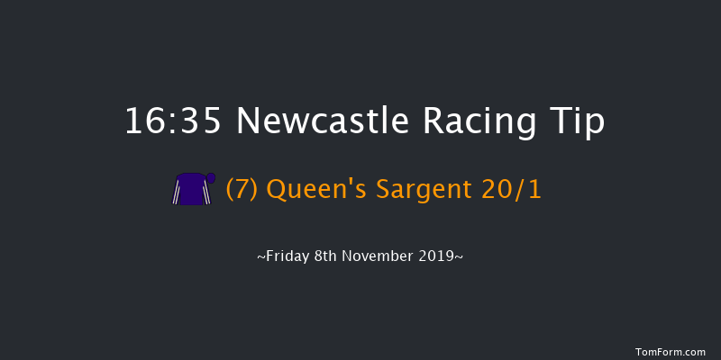 Newcastle 16:35 Handicap (Class 4) 8f Mon 4th Nov 2019