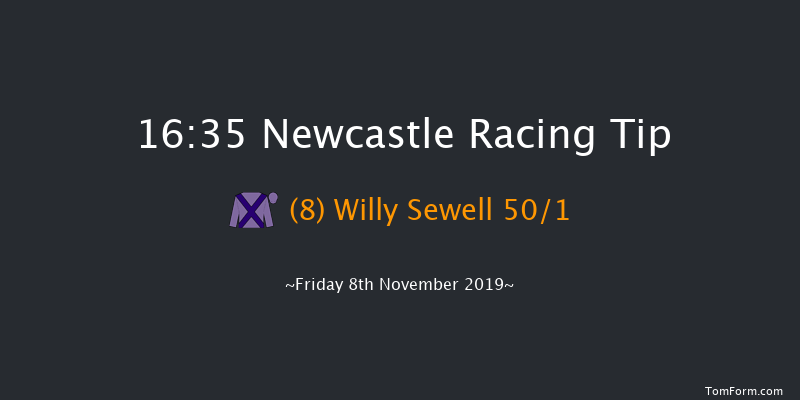Newcastle 16:35 Handicap (Class 4) 8f Mon 4th Nov 2019
