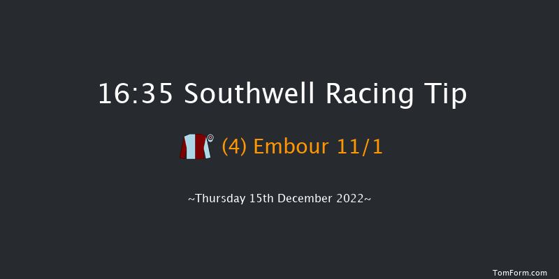 Southwell 16:35 Handicap (Class 4) 6f Tue 13th Dec 2022