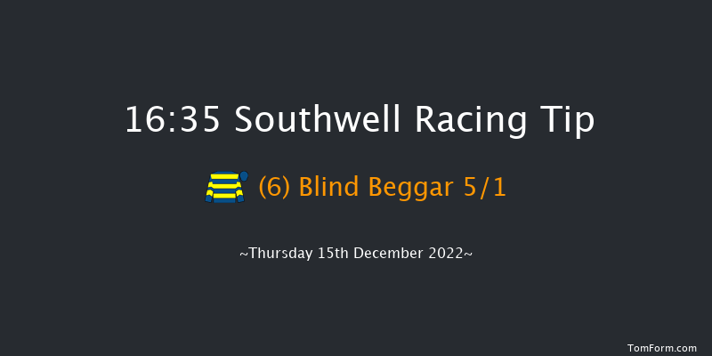 Southwell 16:35 Handicap (Class 4) 6f Tue 13th Dec 2022
