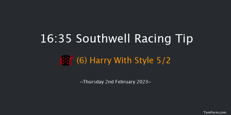Southwell 16:35 Handicap (Class 6) 6f Tue 31st Jan 2023