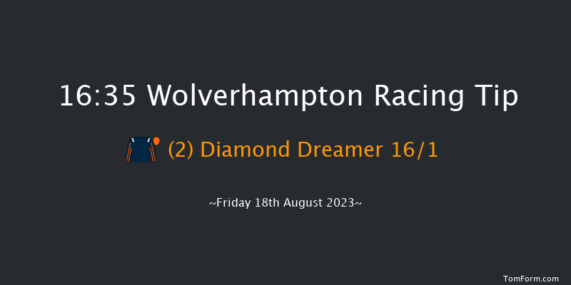 Wolverhampton 16:35 Handicap (Class 6) 6f Thu 17th Aug 2023