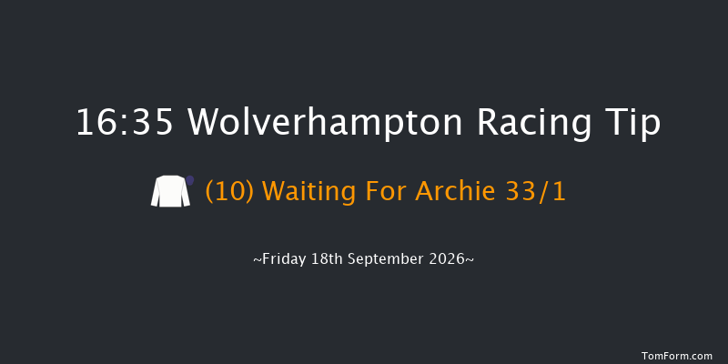 Wolverhampton 16-35 (Class 6) 7f Tue 15th Sep 2026