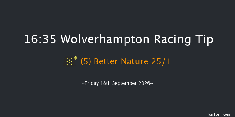 Wolverhampton 16-35 (Class 6) 7f Tue 15th Sep 2026