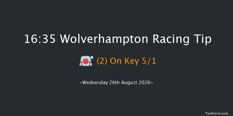 Wolverhampton 16-35 (Class 6) 8f Tue 18th Aug 2026