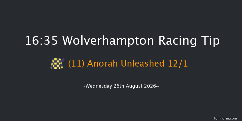 Wolverhampton 16-35 (Class 6) 8f Tue 18th Aug 2026