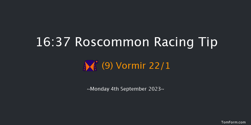 Roscommon 16:37 Handicap 7f Tue 22nd Aug 2023