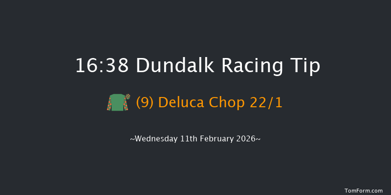 Dundalk 16-38 12f Fri 6th Feb 2026
