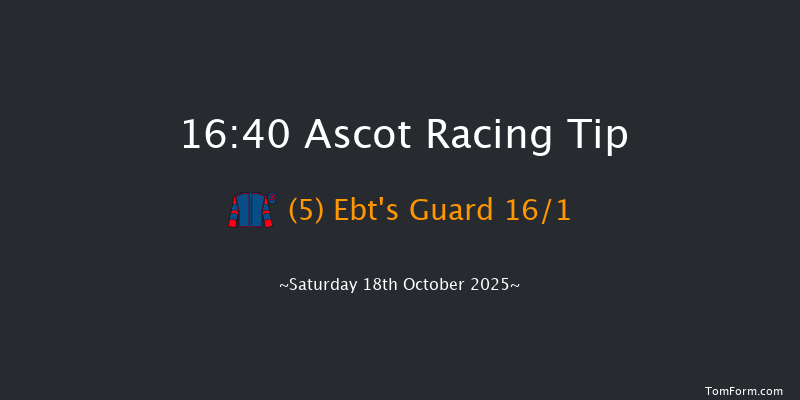 Ascot 16-40 (Class 2) 8f Sat 4th Oct 2025