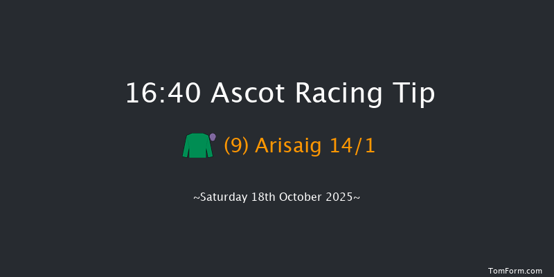 Ascot 16-40 (Class 2) 8f Sat 4th Oct 2025