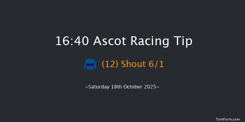 Ascot 16-40 (Class 2) 8f Sat 4th Oct 2025
