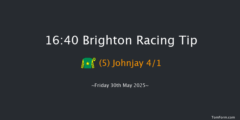 Brighton 16-40 (Class 6) 7f Tue 27th May 2025