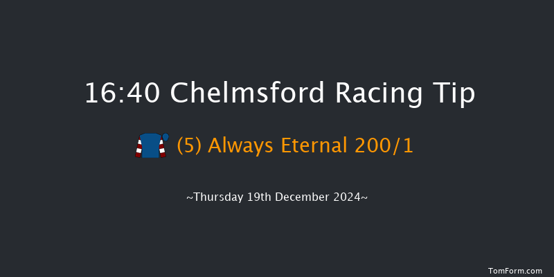 Chelmsford  16:40 Stakes (Class 4) 6f Thu 12th Dec 2024