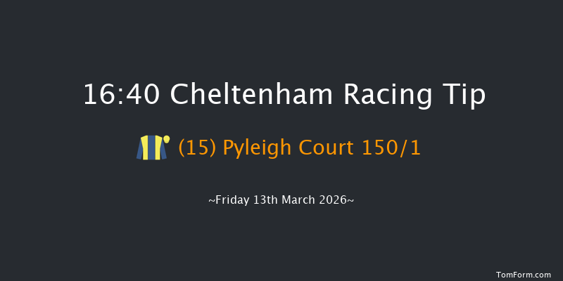 Cheltenham 16-40 (Class 2) 26f Thu 12th Mar 2026