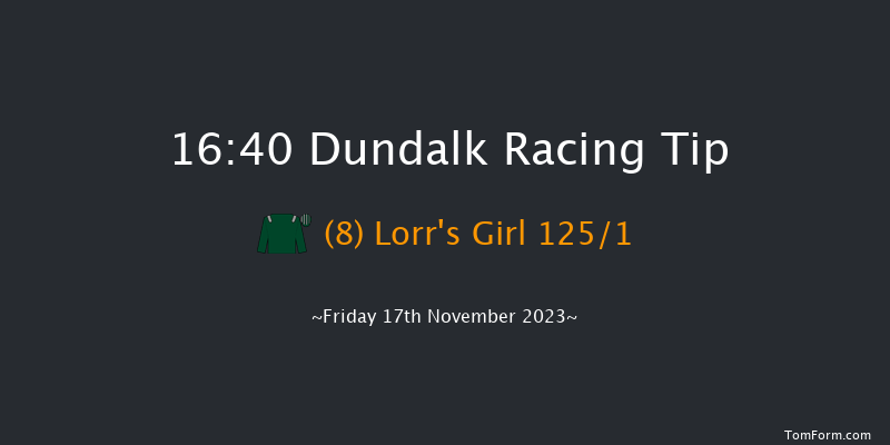 Dundalk 16:40 Stakes 6f Wed 15th Nov 2023