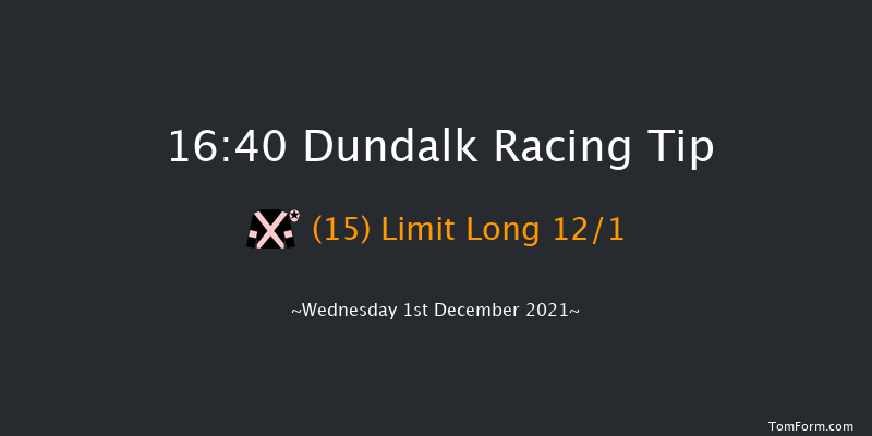 Dundalk 16:40 Handicap 11f Fri 26th Nov 2021