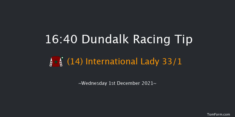 Dundalk 16:40 Handicap 11f Fri 26th Nov 2021